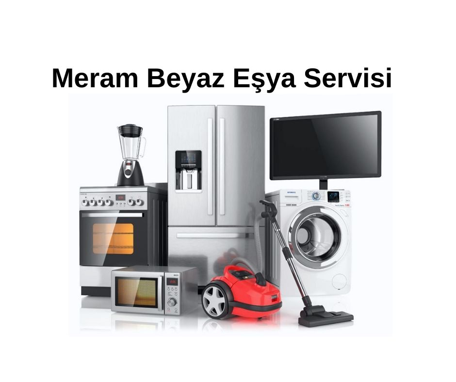 Meram Beyaz Eşya Servisi
